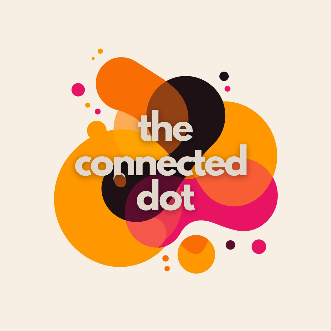 The Connected Dot